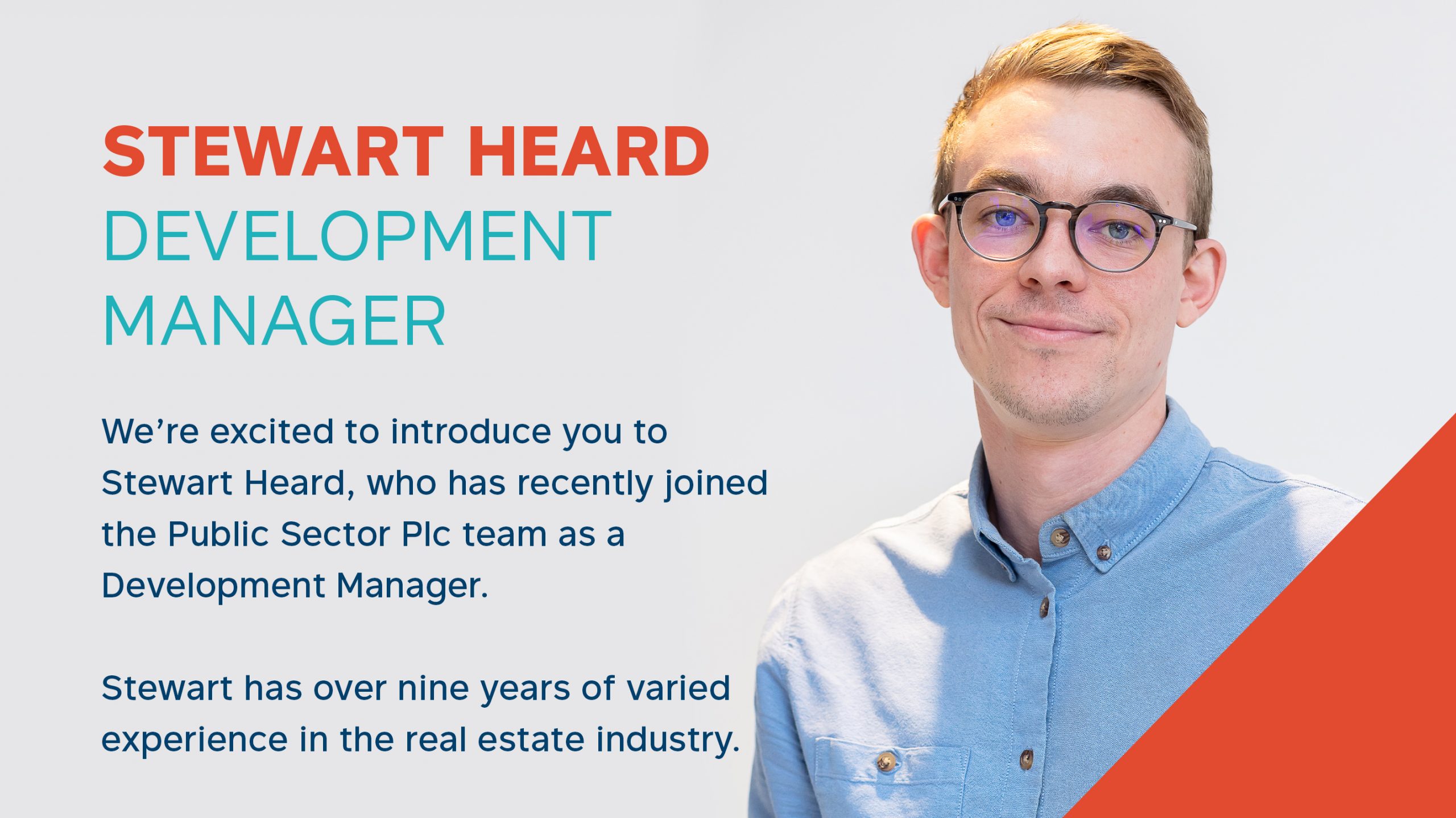 We’re excited to introduce you to the newest member of the Public Sector Plc team, Stewart Heard, Development Manager