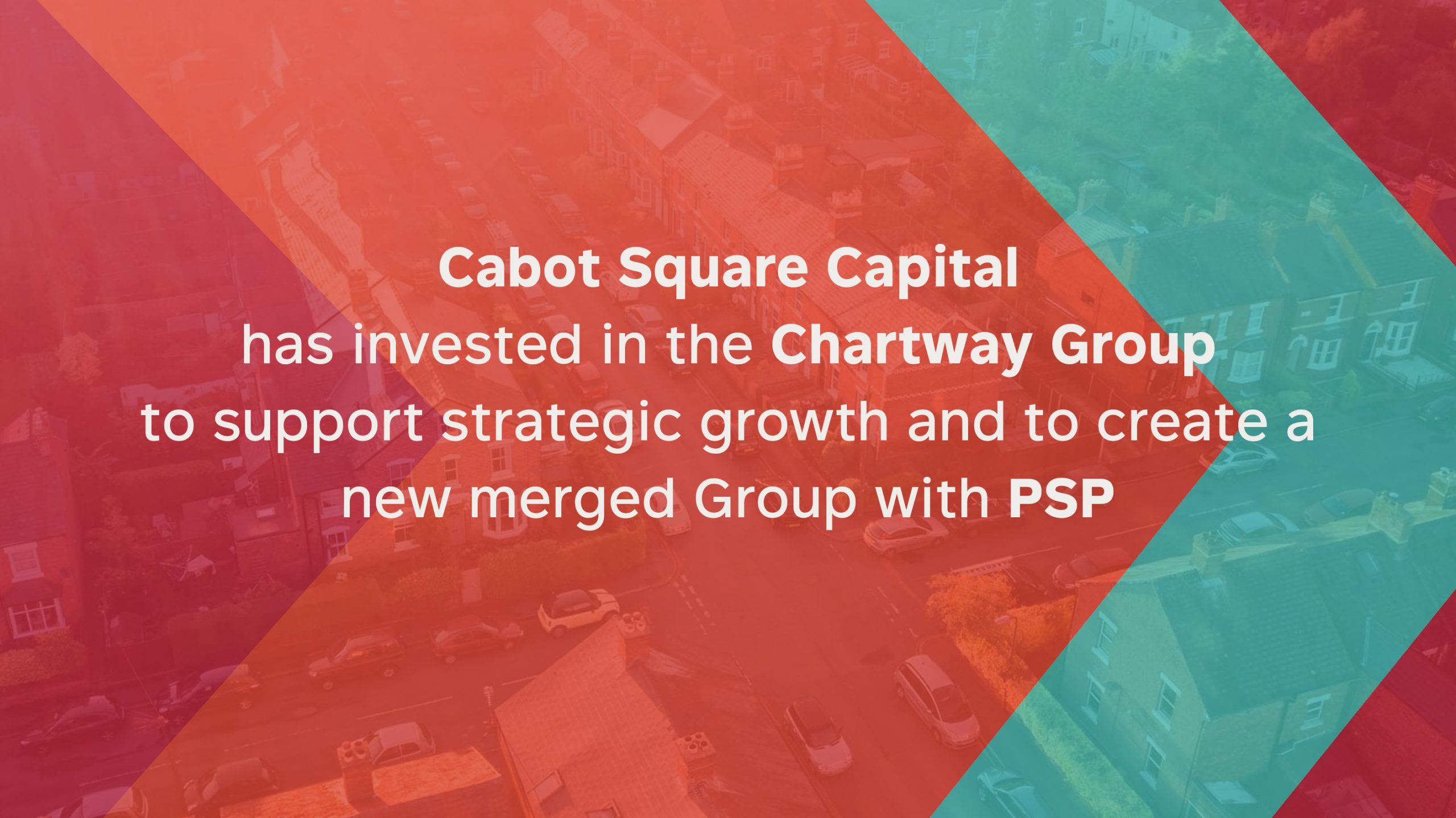 Cabot Square Capital acquires majority stake in Chartway Group